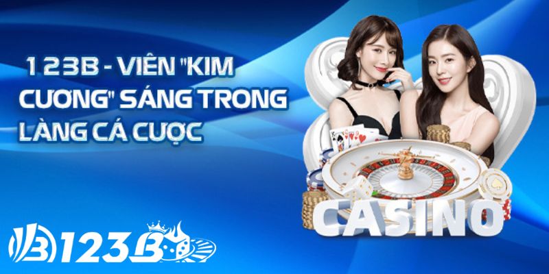 Những ưu điểm khi tham gia casino online 123b